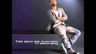 Tan & Serdar Ortaç - Benim Gibi Olmayacak (HQ)