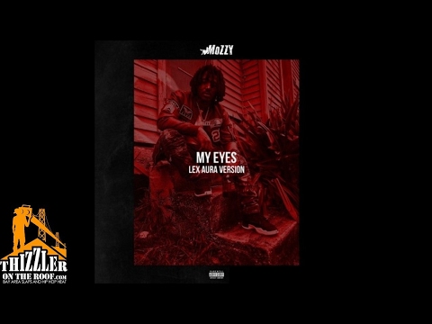 Mozzy ft. Lex Aura - My Eyes [Remix] [Thizzler.com]