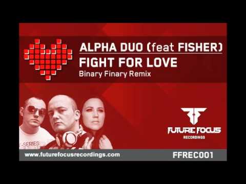 Alpha Duo feat. Fisher - Fight For Love (Binary Finary Remix) [Preview]