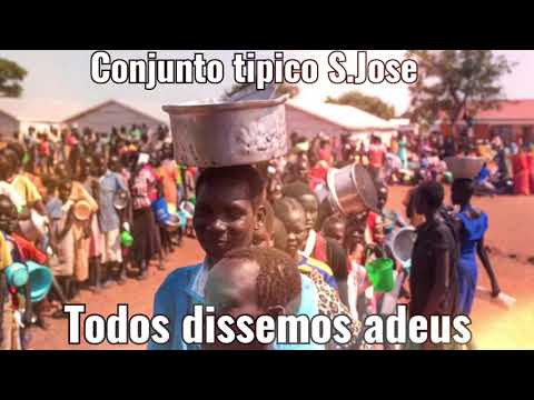 conjunto tipico S.Jose -TODOS DISSEMOS ADEUS (adeus Guine),(1975)