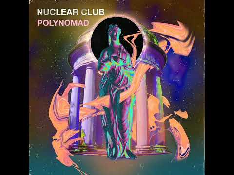 Nuclear Club - Polynomad (2022) (Full Album)
