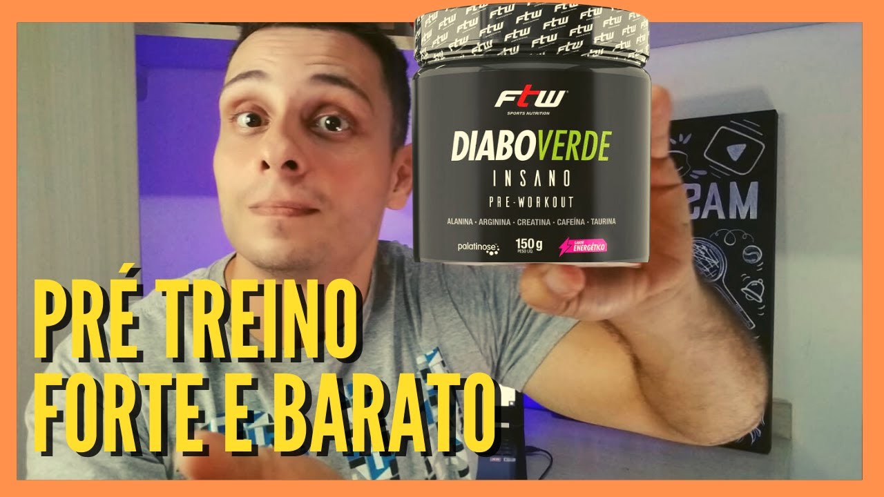Pré Treino Forte e Barato - Teste Pré Treino DIabo Verde