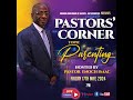 Pastors' Corner || Parenting || Friday May 17, 2024