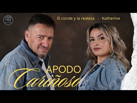 El Conde Y La Realeza,  Katherine  -  Apodo Cariñoso  (video oficial)
