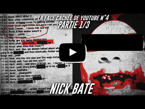 Le cauchemar « NICK BATE » - La FACE CACHÉE de YOUTUBE #4 - PARTIE 1/3 - Findings N°83
