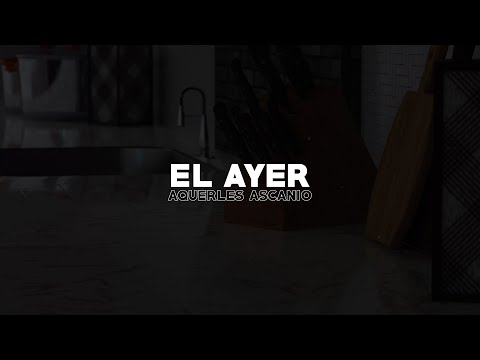 El Ayer | Lyrics | Aquerles Ascanio