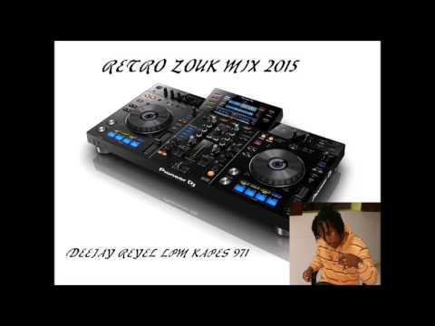 RETRO ZOUK MIX 2015 DJ REYEL LPM KAPES 971