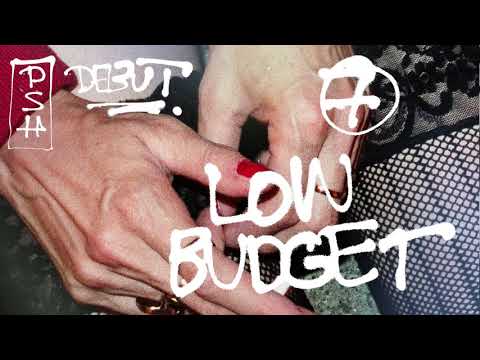 PSH - LOW BUDGET (official audio)