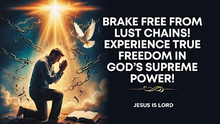 DELIVERANCE PRAYER FROM LUST ADDICTION  ✅