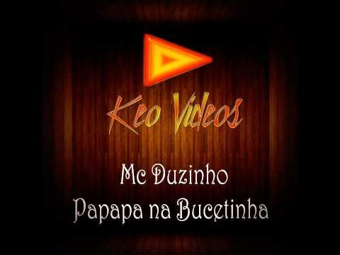Mc Duzinho - Papapa na Bucetinha [LANÇAMENTO 2013] { Dj Bambam }