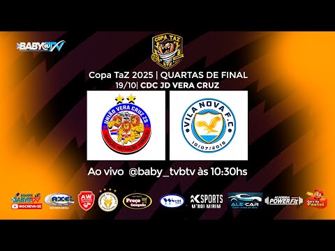 AO VIVO COPA TAZ 2025 | Quartas de Final | UNIÃO VERA CRUZ  🆚VILA NOVA | ÀS 10:30HS CDC JD VERA CRUZ