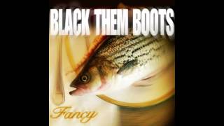 Black Them Boots - Doin' Everything Right