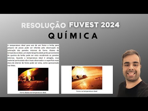 Fuvest 2024 - A temperatura ideal para uso de um forno a lenha para preparo de pizzas pode ser