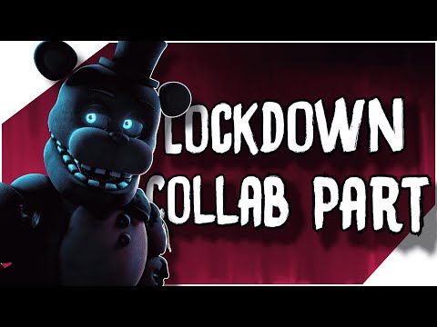 (SFM/FNAF) Lockdown | Collab Part for Pyjam