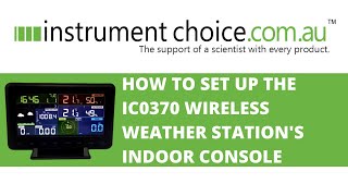 How To Set Up the IC0370 Wireless Weather Station's Indoor Console