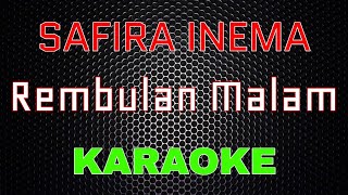 Download lagu Safira Inema- Dj Rembulan Malam [Karaoke] | LMusical mp3