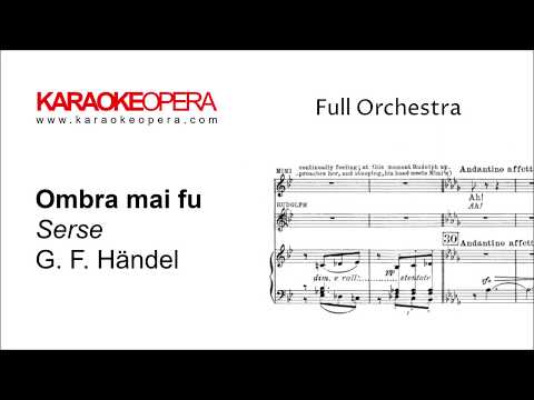 Karaoke Opera: Ombra Mai Fu - Serse (Handel) Orchestra only version with score
