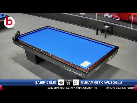 SABIR ÇELİK & MUHAMMET ÇAVUŞOĞLU Bilardo Maçı - 2022 ERKEKLER 1.ETAP-FİNAL GRUBU 1/16