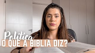 O QUE A BÍBLIA DIZ: Política