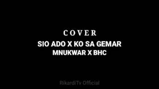 Download lagu Cover Lagu - Sio Ado X Ko Sa Gemar | mp3