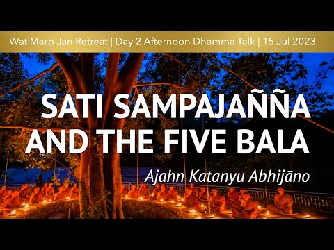 Sati Sampajanna and the Five Bala | Online Retreat Jul 2023 |  Day-2 Afternoon