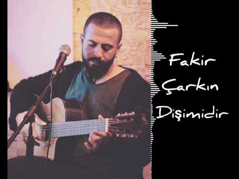 Ümit Ökke - Fakir Çarkın Dişimidir ( HiraiZerdüş )