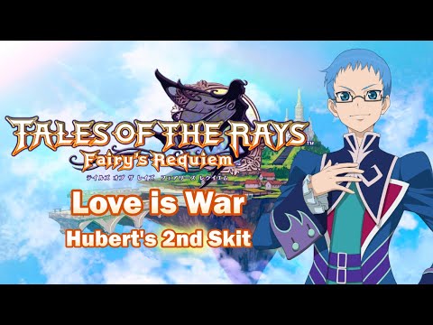 [SUBBED] Tales of the Rays Hubert's 2nd Skit - Love Is War