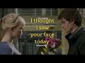 She Him I Thought I Saw Your Face Today Slowed