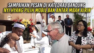 Download lagu SAMPAIKAN PESAN DI KATEDRAL BANDUNG | NYI HYANG MILIH MOBIL BAK ANTAR MBAK AIRIN mp3