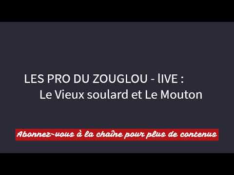 LES PROS DU ZOUGLOU - LIVE :  Le vieux Soulard et Le mouton