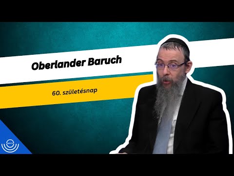 Pirkadat: Oberlander Baruch – 60. születésnap