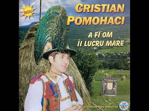 [OFICIAL] Cristian Pomohaci - A fi om îi lucru mare (ALBUM)