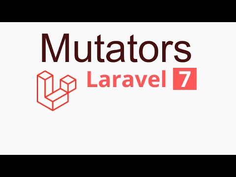 Laravel 7 tutorial what is Mutators