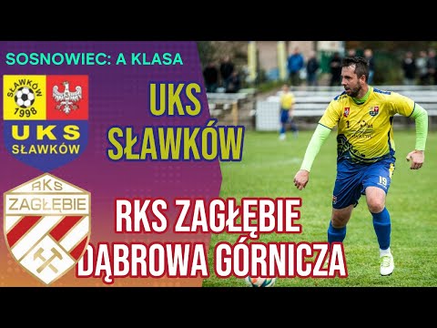 UKS SŁAWKÓW - RKS ZAGŁĘBIE DĄBROWA GÓRNICZA (SKRÓT)
