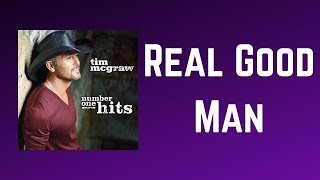 Tim McGraw - Real Good Man (Lyrics)