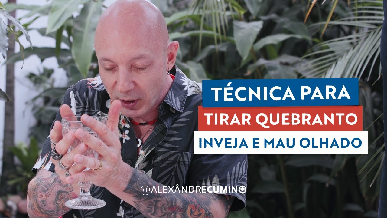Técnicas para quebrar o quebranto e desfazer inveja e mau olhado