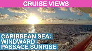 Cruise Views: Caribbean Sea - Windward Passage Sunrise
