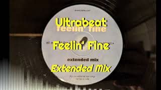 Ultrabeat - Feelin' Fine (Extended Mix)