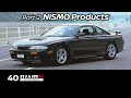 NISMO 40th Anniversary Part 2 NISMO Products