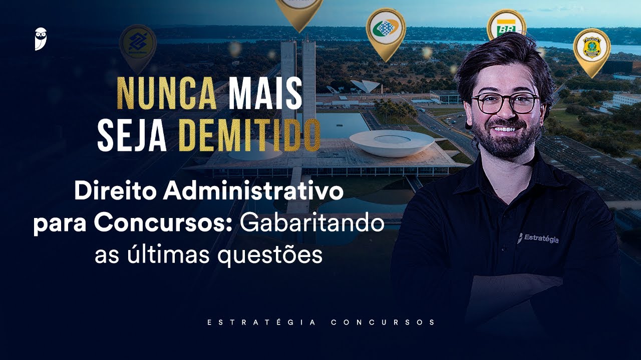 Direito Administrativo para Concursos: Gabaritando as últimas questões - Nunca mais seja demitido