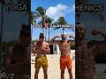 YOGA X CALISTHENICS The Ultimate Collab