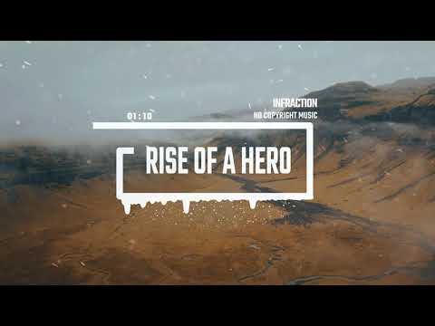 Trailer Cinematic Dramatic by Infraction [No Copyright Music] / Rise of a Hero