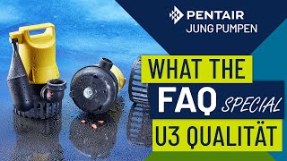 What The FAQ Spezial: Was ist das Geheimnis der Zuverlässigkeit und Langlebigkeit der U3 Tauchpumpe?