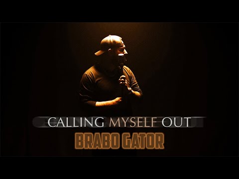 Brabo Gator -Calling Myself Out (Official Music Video)