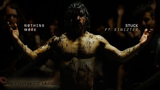 NOTHING MORE ft. Sinizter - STUCK (Official Music Video)