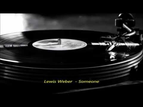 Lewis Weber  -  Someone