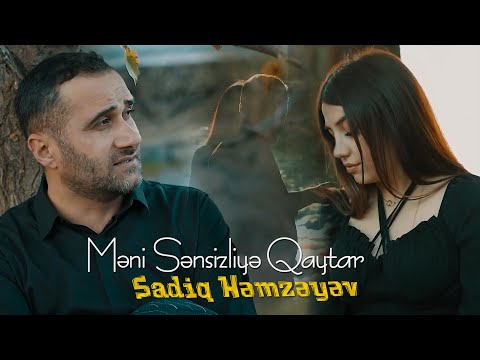 Sadiq Hemzeyev -Meni Sensizliye Qaytar 2024 (Official Video )