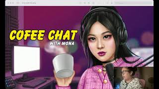 Coffee Chat with Mona (Ep 3)