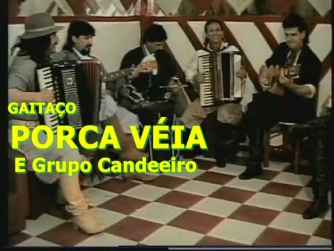 PORCA VÉIA E GRUPO CANDEEIRO