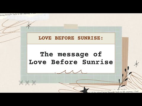 The message of 'Love Before Sunrise' (Online Exclusive)